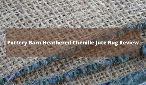 heathered chenille jute rug review